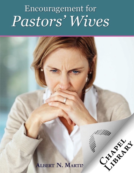 Cover of Encouragement for Pastors' Wives by Albert N. Martin