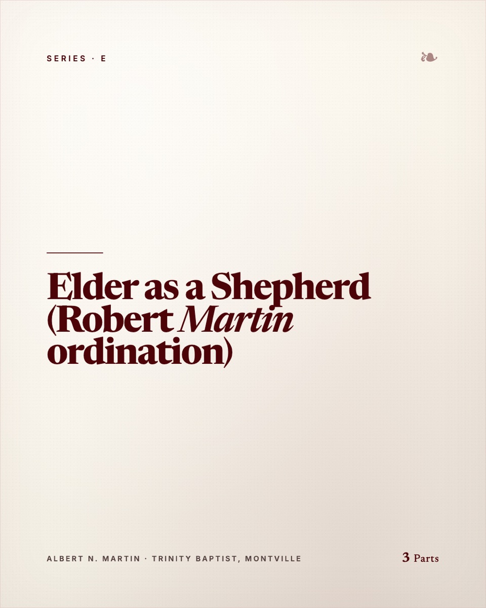 Elder as a Shepherd (Robert Martin ordination)